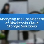 Analyzing the Cost-Benefit of Blockchain Cloud Storage Solutions