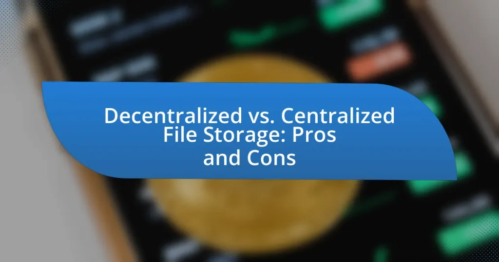 Decentralized vs. Centralized File Storage: Pros and Cons