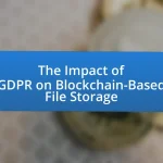 The Impact of GDPR on Blockchain-Based File Storage