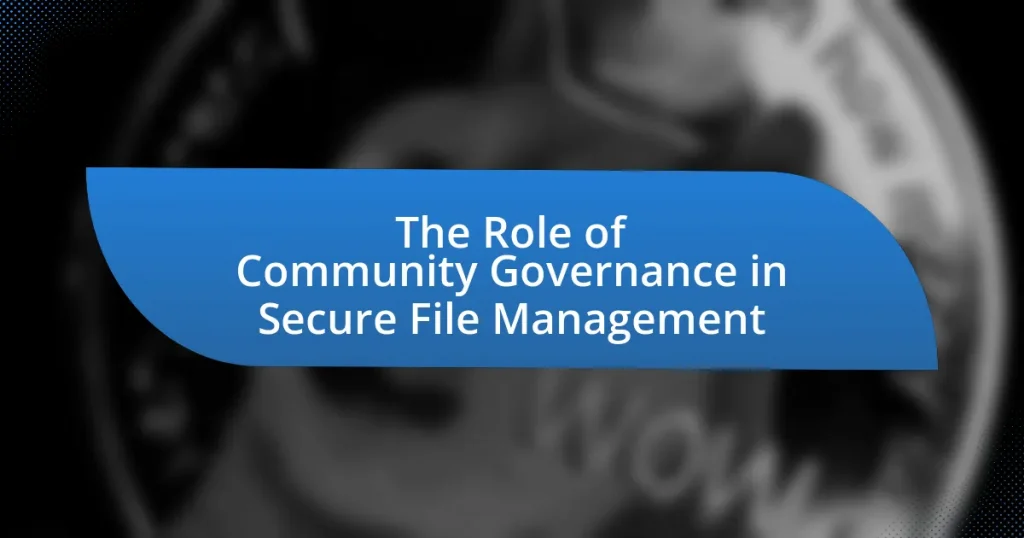 The Role of Community Governance in Secure File Management
