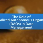 The Role of Decentralized Autonomous Organizations (DAOs) in Data Management