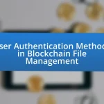 User Authentication Methods in Blockchain File Management