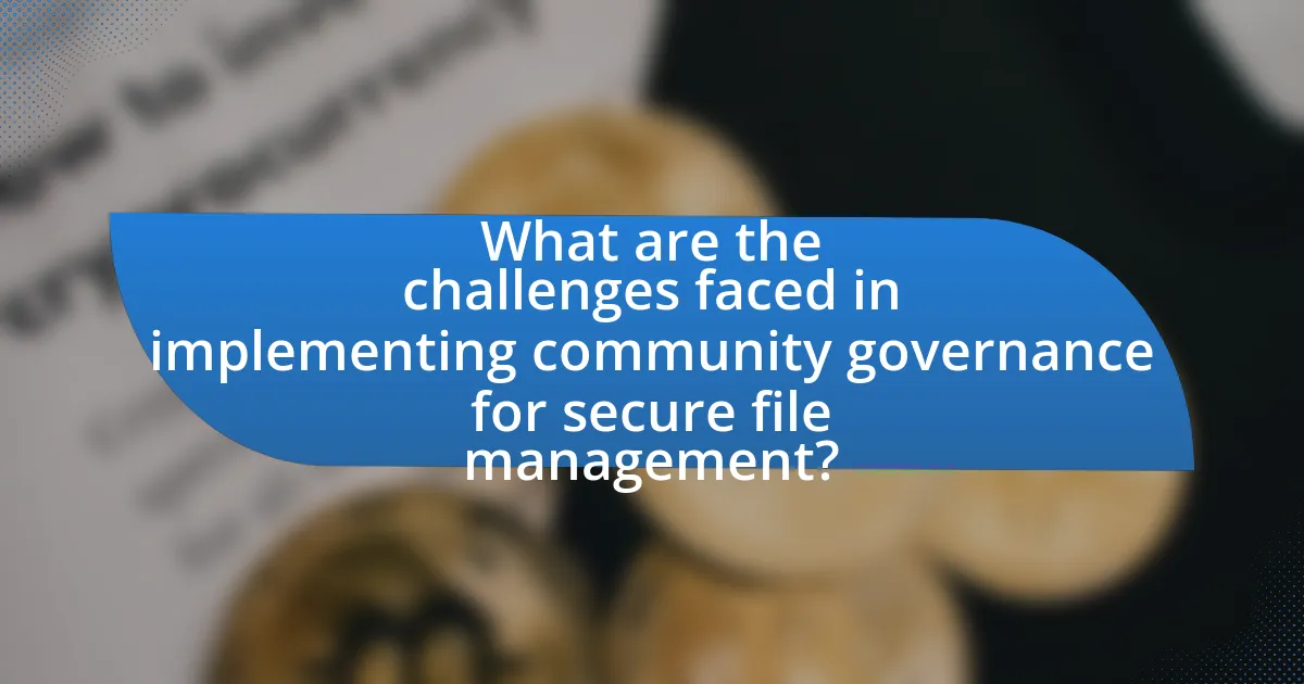 What are the challenges faced in implementing community governance for secure file management?