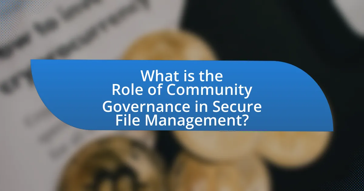 What is the Role of Community Governance in Secure File Management?